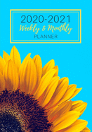 Weekly and Monthly Planner: Organize Your Daily Activies At Home School And Office - Yellow Sunflower Teal Blue