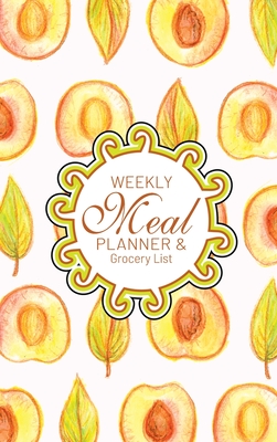 Weekly Meal Planner And Grocery List: Hardcover Book Family Food Menu Prep Journal With Sorted Grocery List - 52 Week 6 x 9 Hardbound Food Planner And Shopping List Fall Leaves And Peaches - Midnight Mornings Media