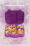 Weekly meal planner for school and summer camp lunches - Designed for Bentgo Fresh Bento Box: FREE BONUS Lunch box cute Notes PDF + Grocery list interactive PDF - This lunch journal is the perfect tool to remember favorite lunchbox combinations.