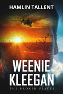 Weenie Kleegan: The Broken Places