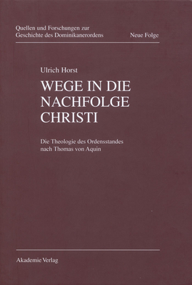 Wege in Die Nachfolge Christi - Horst Op, Ulrich (Editor), and Senner Op, Walter (Editor), and Elm, Kaspar (Editor)