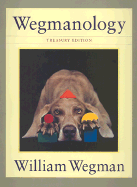 Wegmanology