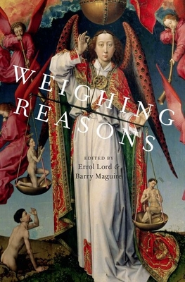 Weighing Reasons - Lord, Errol (Editor), and Maguire, Barry (Editor)