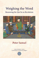 Weighing the Word: Reasoning the Qur'an as Revelation