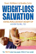 Weight-Loss Salvation: How Real People Lose Weight & Keep It Off