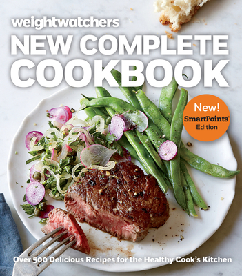 Weight Watchers New Complete Cookbook: Over 500 Delicious Recipes for the Healthy Cook's Kitchen - Weight Watchers
