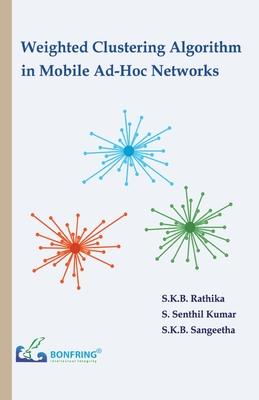 Weighted Clustering Algorithm in Mobile Ad-Hoc Networks - Rathika, S K B, and Kumar, S Senthil, and Sangeetha, S K B