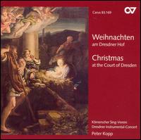 Weihnachten am Dresdner Hof - Anett Ziller (alto); Britta Schwarz (alto); Christine Wolff (soprano); Dan Martin (tenor); Martin Petzold (tenor);...