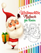 Weihnachten Malbuch f?r Kinder: weihnachtsbuch kinder ab 2 jahre - nikolaus geschenke kinder - weihnachtsb?cher f?r kinder ab 2