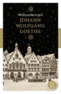 Weihnachten MIT Johann Wolfgang Goethe