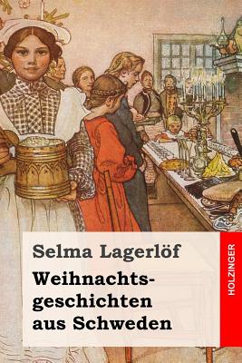 Weihnachtsgeschichten aus Schweden - Franzos, Marie (Translated by), and Klaiber-Gottschau, Pauline (Translated by), and Lagerlof, Selma