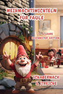 Weihnachtswichteln fr Faule: Schabernack & Streiche (4-6 Jahre) Geschwister-Edition