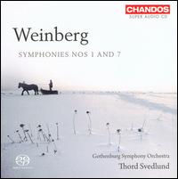 Weinberg: Symphonies Nos. 1 & 7 - Gothenburg Symphony Orchestra; Thord Svedlund (conductor)