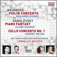 Weinberg: Violin Concerto; Kabalevsky: Piano Fantasy; Cello Concerto No. 1 - Benjamin Schmid (violin); Claire Huangci (piano); Harriet Krijgh (cello); ORF Vienna Radio Symphony Orchestra;...