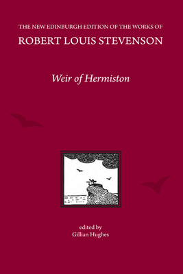 Weir of Hermiston, by Robert Louis Stevenson - Stevenson, R. L., and Hughes, Gillian (Editor)