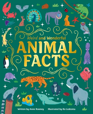 Weird and Wonderful Animal Facts - Rooney, Anne