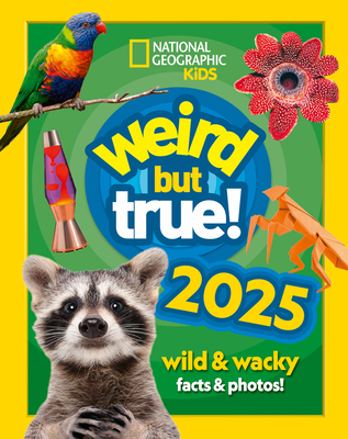 Weird but true! 2025: Wild and Wacky Facts & Photos! - National Geographic Kids