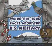Weird-But-True Facts about the U.S. Military
