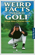 Weird Facts about Golf: Strange, Wacky & Hilarious Stories