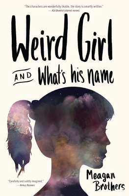 Weird Girl and What's His Name - Brothers, Meagan