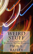 Weird Stuff: A Collection of Short Stories