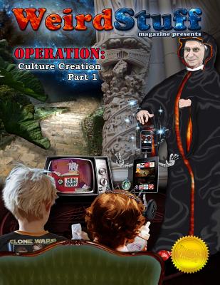 Weird Stuff [Color Edition]: Operation: Culture Creation - Hanshaw, Jamie, and Fly, Freeman