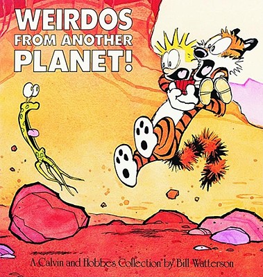 Weirdos from Another Planet!: A Calvin and Hobbes Collection Volume 7 - Watterson, Bill