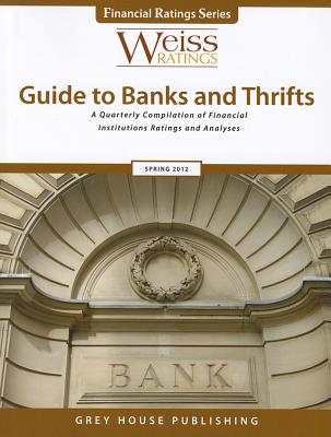 Weiss Ratings Guide to Banks & Thrifts - Weiss Ratings (Editor)