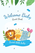 Welcome Baby Guest Book: Baby Shower Keepsake, Advice for Expectant Parents and Gift Log - Elephant Giraffe Lion Design Cover