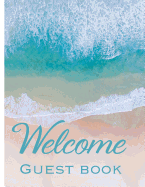 Welcome Guest Book: Vacation Home Beach Design Guest Book for Rentals