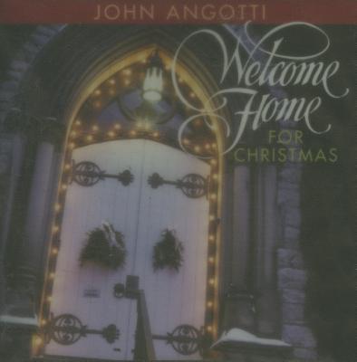 Welcome Home for Christmas - Angotti, John, and Paige, Kevin (Producer)