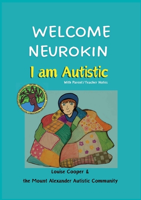 Welcome Neurokin: I Am Autistic - Cooper, Louise