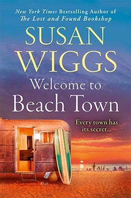 Welcome to Beach Town - Wiggs, Susan