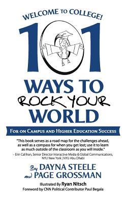 Welcome to College!: 101 Ways to Rock Your World - Steele, Dayna, and Grossman, Page