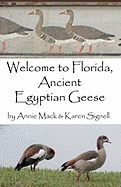 Welcome to Florida, Ancient Egyptian Geese