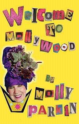 Welcome to Mollywood - Parkin, Molly