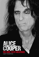 Welcome to My Nightmare: The Alice Cooper Story