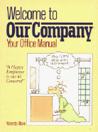 Welcome to Our Company: Your Office Manual - 