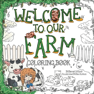 Welcome to our Farm: Coloring Book - King, Beverly