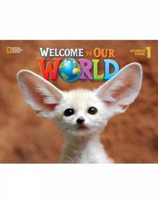 Welcome to Our World 1: American English - O'Sullivan, Jill, and Shin, Joan