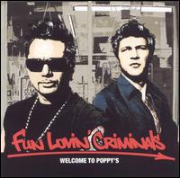 Welcome to Poppy's - Fun Lovin' Criminals