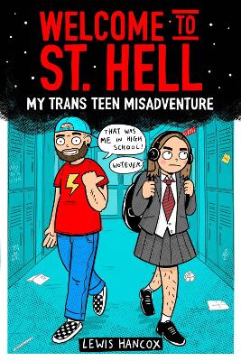Welcome to St Hell: My trans teen misadventure - Hancox, Lewis