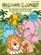 Welcome to the Jungle: A Mini-Musical Based on Aesop's Fable the Lion and the Mouse for Unison and 2-Part Voices (Teacher's Handbook)