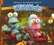 Welcome to the Wonderful World of the WotWots