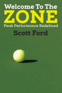 Welcome to the Zone: Peak Performance Redefined
