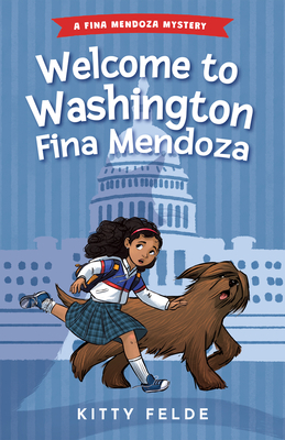 Welcome to Washington Fina Mendoza - Felde, Kitty, Ba