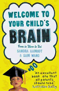 Welcome to Your Child's Brain: From in Utero to Uni