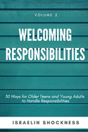 Welcoming Responsibilities 30 Ways for Older Teens and Young Adults to Handle Responsibilities