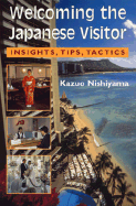 Welcoming the Japanese Visitor: Insights, Tips, Tactics