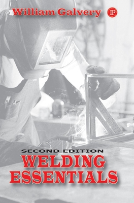 Welding Essentials - Galvery, William